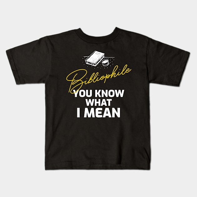 Bibliophile - You know what I mean Kids T-Shirt by All About Nerds